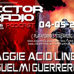 Aggie Acid Line Vector Radio 16th Year Podcast 04.05.24