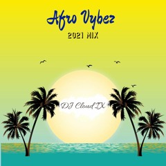Cloud IX - Afro Vybez 2k21
