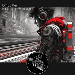CODBL047 Tom La Mer - Music keeps you Alive