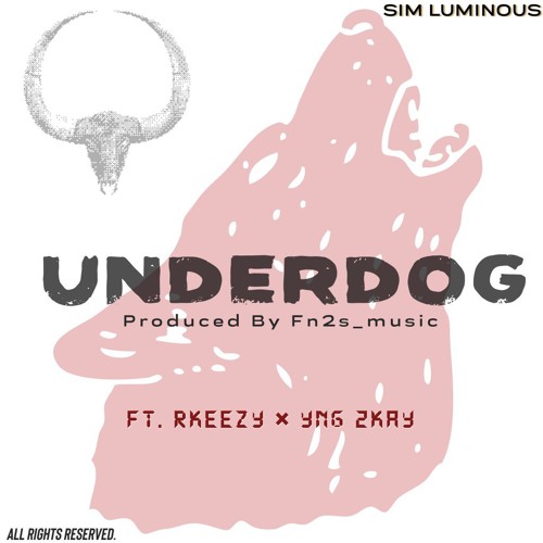 Underdogs(ft. RKeezy x YNG 2KAY)