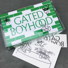 004 Gated Boyhood - Gated Boyhood EP (cassette snippet)