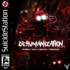 DISTORTION - DEHUMANIZATION© (FT. KAMATAYAN, BDDLY, CLOROXCIDE, MOONLUVSLUNA,)