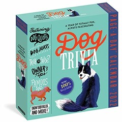 [Get] EPUB KINDLE PDF EBOOK Dog Trivia Page-A-Day Calendar 2022: Dog Quotes, Dog Jokes, True or Fals