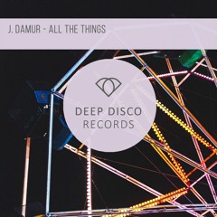 J. Damur - All The Things (Original Mix)