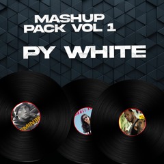 PACK MASHUP VOL 1 Py White FREE DOWNLOAD
