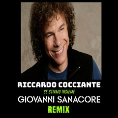 Cocciante - Se Stiamo Insieme - (Giovanni Sanacore Remix)