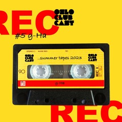 Summer Tapes 2023 - #5 g-Ha