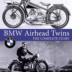 [READ] PDF 📕 BMW Airhead Twins: The Complete Story (Crowood Motoclassics) by  Phil W