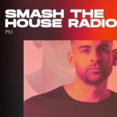 SMASH THE HOUSE (GUEST MIX EP 517)