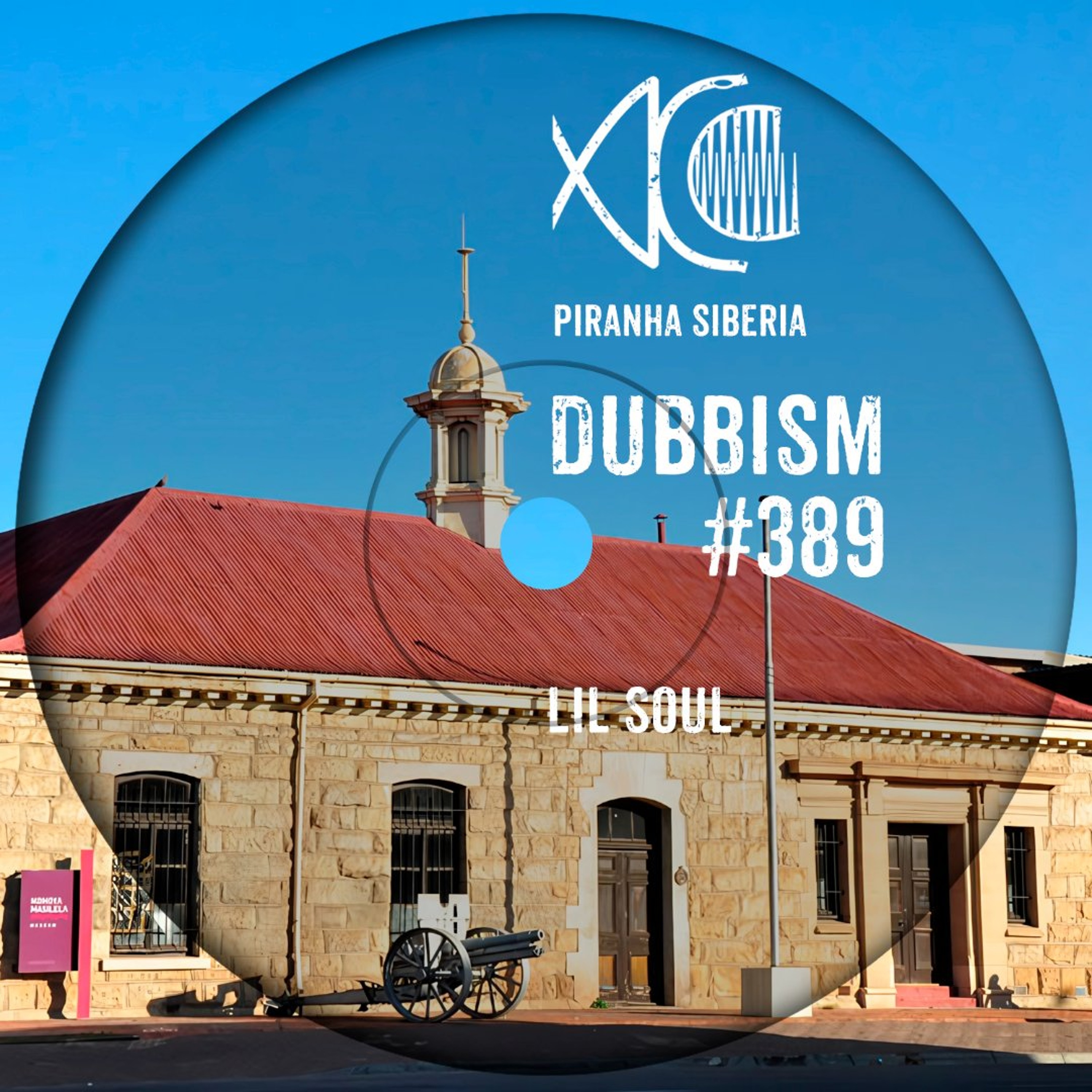 DUBBISM #389 - Lil Soul