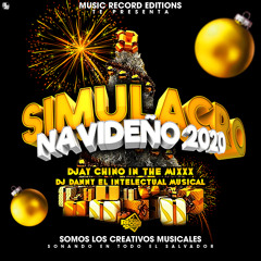 Simulacro Navideño 2020 ((Djay Chino In The Mixxx ft Dj Danny El Intelectual Musical)) MRE
