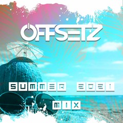 SUMMER 2021 MIX VOL1 - OFFSETZ