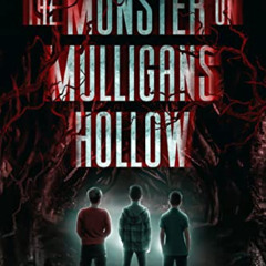 FREE EBOOK 📁 The Monster on Mulligans Hollow: (Creepy Little Nightmares - Book #1) (