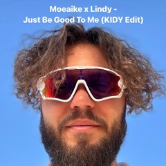 Moeaike x Lindy - Just Be Good To Me (KIDY Edit)