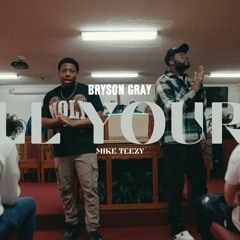 Bryson Gray - All Yours Ft Mike Teezy Instrumental