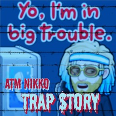 TRAP STORY