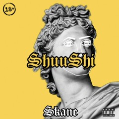 Skane - ShuuShi
