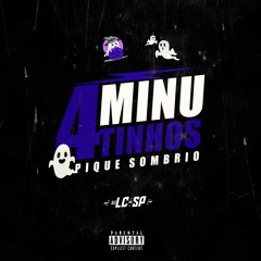 4 MINUTINHOS PIQUE SOMBRIO ( DJ LC DO SP ) RITIMO CAPIXABA