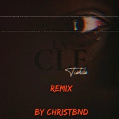 Tiakola La Clé Remix By Christbnd