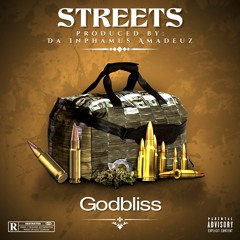 Godbliss - Street (Produced By: Da Inphamus Amadeuz)