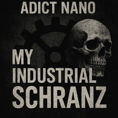 MY INDUSTRIAL SCHRANZ ADICT NANO ( MASTER RAZOR R)FREE DOWNLOAD