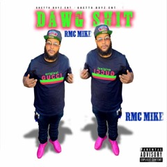 RMC Mike - Dawg Shit (Solo Mix)