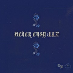 Never Easy (LLZ)  [prod. LifeisGood]