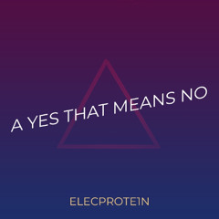 A Yes That Means No