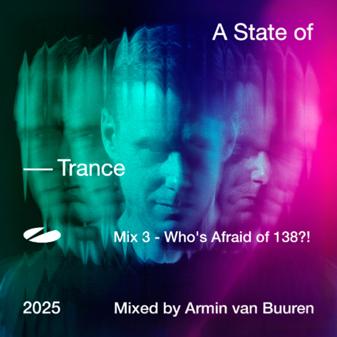 Stream A State of Trance 2025 Mix 3 - Who's Afraid of 138