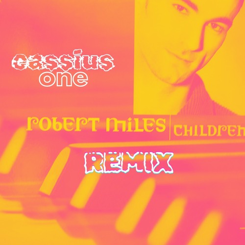 Children -  Robert Miles, CASSiUS ONE (Afrohouse Remix)