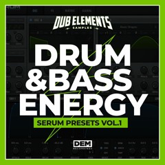DRUM & BASS ENERGY Vol 1 - Serum Presets (DEMO)
