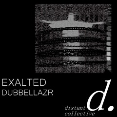 DUBBELLAZR - EXALTED