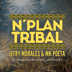 Jefry Morales & MK Poeta - N'Plan Tribal (Deejay Nato Remix)(Latin House)