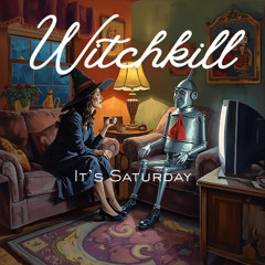 Witchkill-Its Saturday