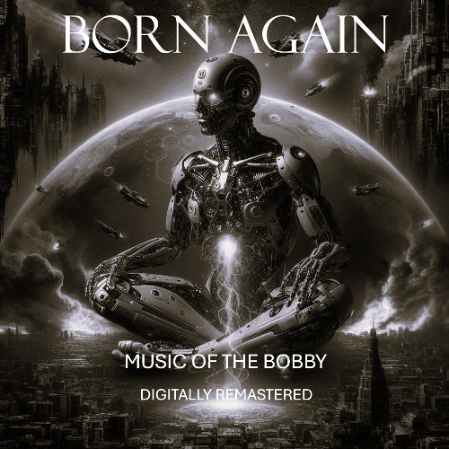 Born Again Digital remaster By Music of the Bobby |Free download
