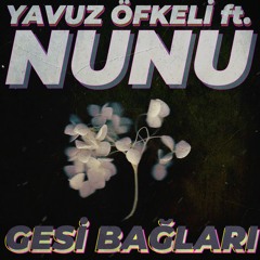 Nunu - Gesi Baglari (afro reprise edit)