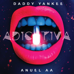 Daddy Yankee, Anuel AA - Adictiva
