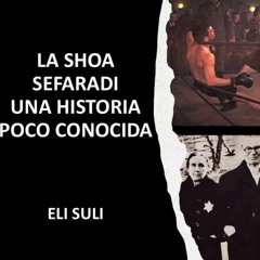 LA SHOA SEFARADI, UNA HISTORIA POCO CONOCIDA