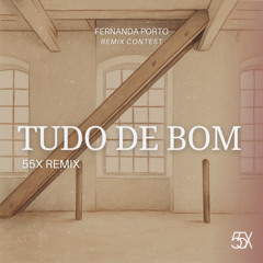 Fernanda Porto - Tudo de Bom (55X Remix)