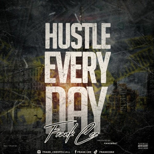 Stream Hustle-everyday-by-Frank-Cee.mp3 by Frank Cee