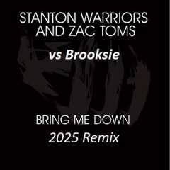 Bring me down -Brooksies 2025  Refix