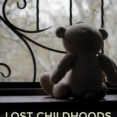 Read Book Lost Childhoods: Poverty, Trauma, and Violent Crime in the Post-Welfare Era