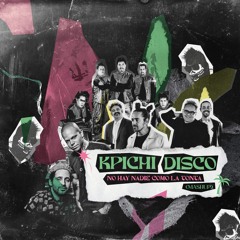 KPICHI DISCO - Calle 13 Ft Cafe Tacvba Vs Grupo Mojado - No hay nadie como la Tonta