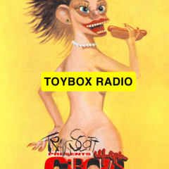 TOYBOX RADIO: EPISODE 007 (CIRCUS MAXIMUS TOUR SETLIST)