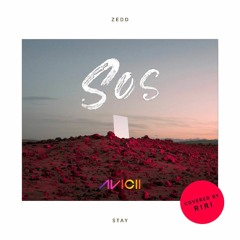 Zedd & RIRI vs. Avicii - Stay vs. SOS (TOSHIKI Mashup)