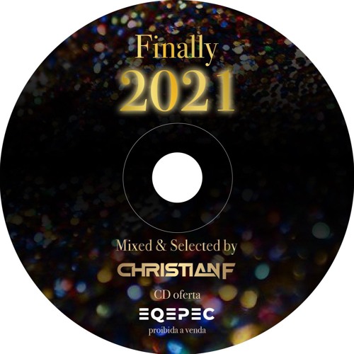 CHRISTIAN F - Finally 2021 by EQEPEC