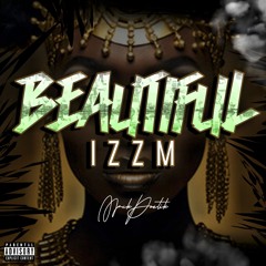 Beautiful Izzm