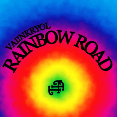 VAIINKRYOL - RAINBOW ROAD [ PROD / MIXED BY @VAIINKRYOL ]