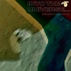 into the universe…