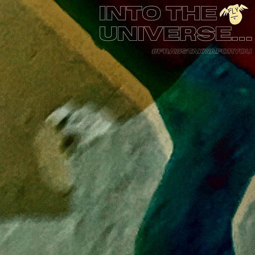 into the universe…